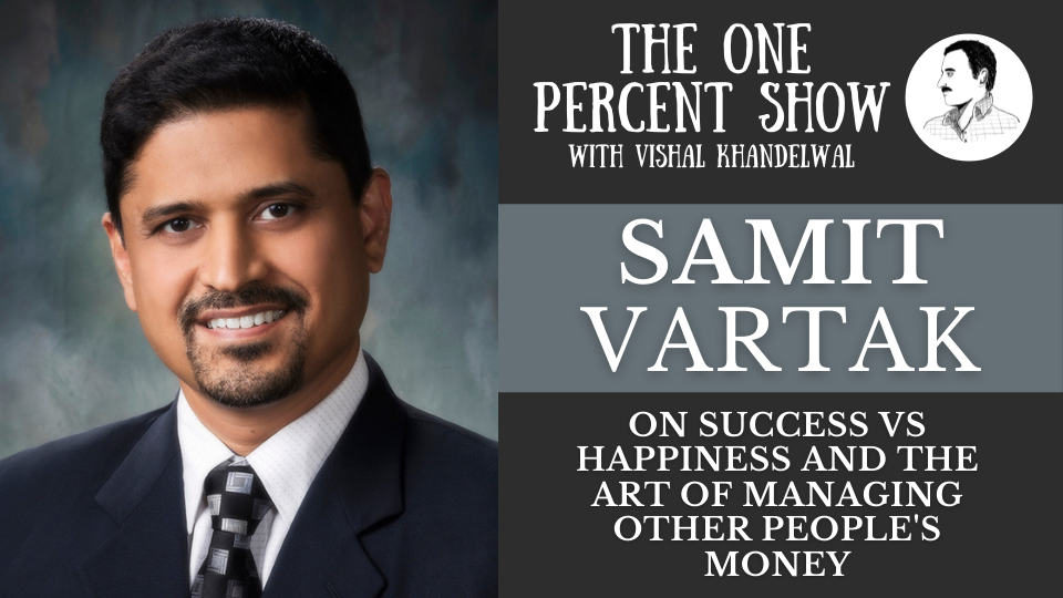 the-one-percent-show-samit-vartak-on-success-vs-happiness-and-the-art